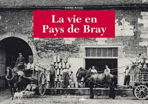 Emprunter La vie en Pays de Bray livre