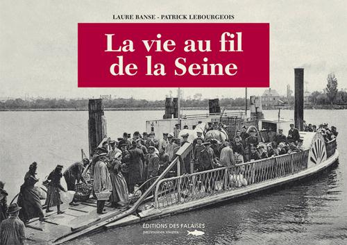 Emprunter Vie Au Fil De La Seine livre