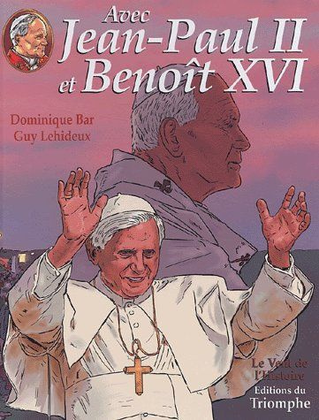 Emprunter Avec Jean-Paul II Tome 3 : Avec Jean-Paul II et Benoît XVI livre