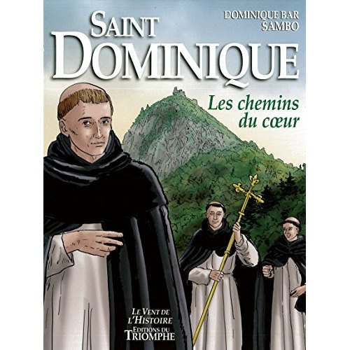 Emprunter Saint Dominique. Les chemins du coeur livre