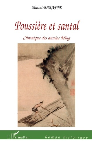 Emprunter Poussière et santal. Chronique des années Ming livre