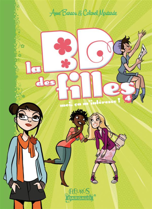 Emprunter La BD des filles Tome 4 : Moi ça m'intéresse ! livre
