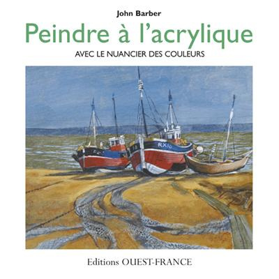 Emprunter Peindre à l'acrylique avec le nuancier des couleurs livre