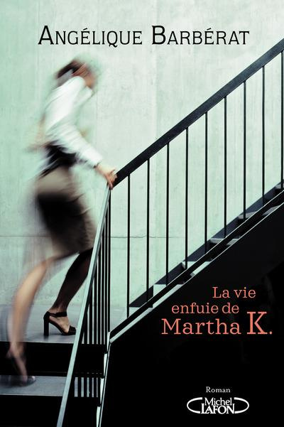 Emprunter La vie enfuie de Martha K livre