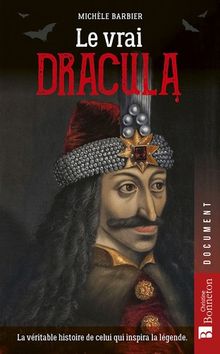 Emprunter Le vrai Dracula. La véritable histoire de celui qui inspira la légende livre