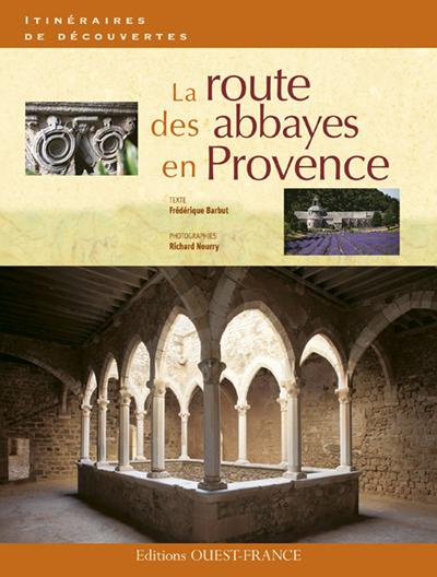 Emprunter La route des abbayes en Provence livre