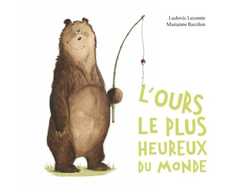 Emprunter L'ours le plus heureux du monde livre