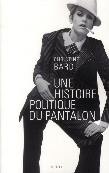 Emprunter Une histoire politique du pantalon livre