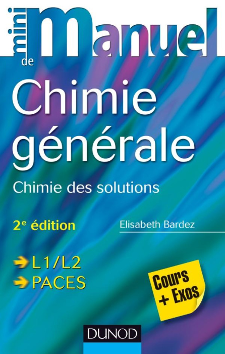 Emprunter Mini manuel de chimie générale. Chimie des solutions, cours et exos, 2e édition livre