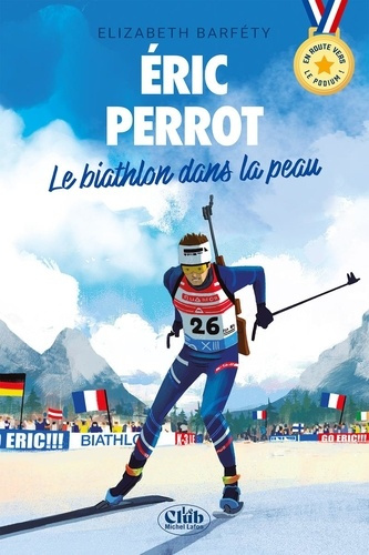 Emprunter En route vers le podium ! : ! La vie d'Eric Perrot livre