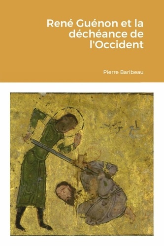 Emprunter René Guénon et la déchéance de l'Occident livre