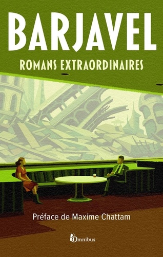 Emprunter Romans extraordinaires. Ravage ; Le Voyageur imprudent ; Le Diable l'emporte ; Colomb de la Lune ; L livre