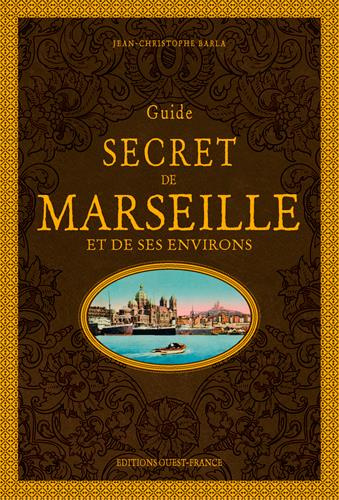 Emprunter Guide secret de Marseille et de ses environs. 3e édition livre