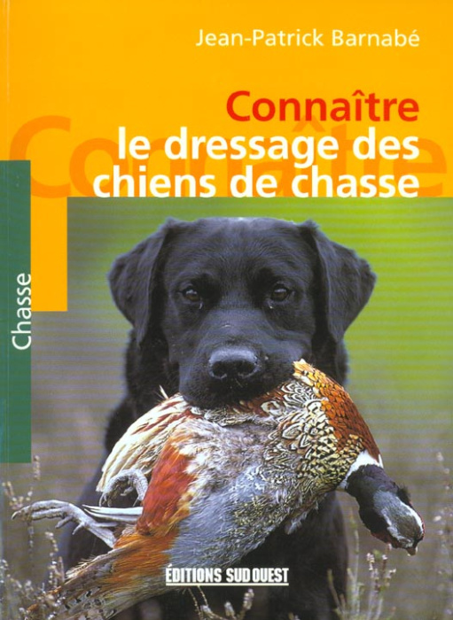 Emprunter Connaître le dressage des chiens de chasse livre
