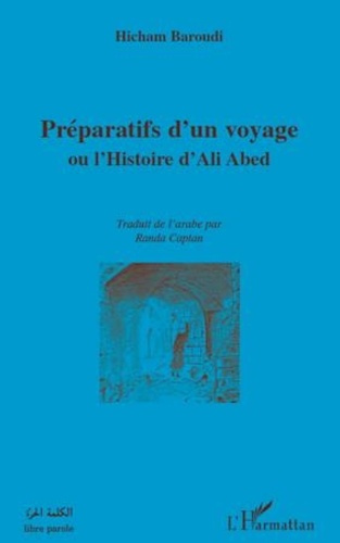 Emprunter Préparatifs d'un voyage. Ou l'Histoire d'Ali Abed livre