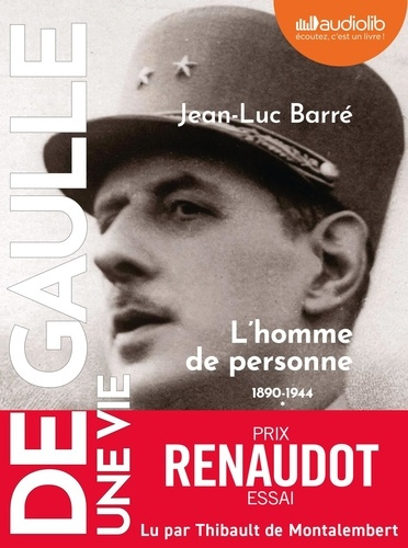Emprunter De Gaulle, une vie. L'homme de personne, 1890-1944, 4 CD audio MP3 livre