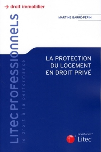 Emprunter La protection du logement en droit privé livre