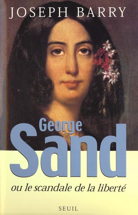 Emprunter George Sand ou le Scandale de la liberté livre
