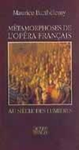 Emprunter Métamorphoses de l'opéra français au siècle des Lumières. Essai livre