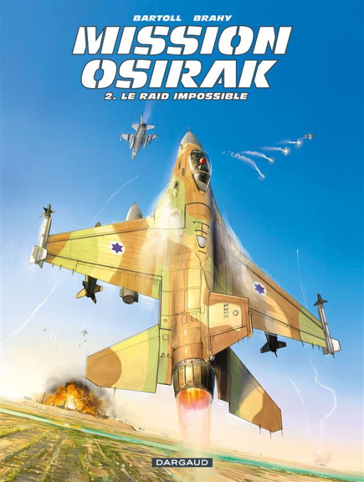 Emprunter Mission Osirak Tome 2 : Le raid impossible livre