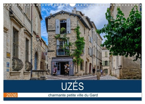 Emprunter Uzès - charmante petite ville du Gard (Calendrier mural 2026 DIN A3 vertical), CALVENDO calendrier m livre