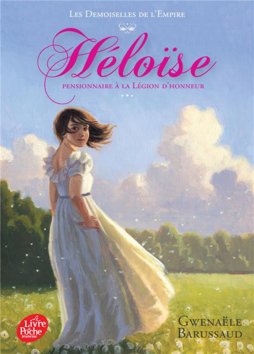 Emprunter Les Demoiselles de l'Empire Tome 1 : Héloise, pensionnaire à la légion d'honneur livre