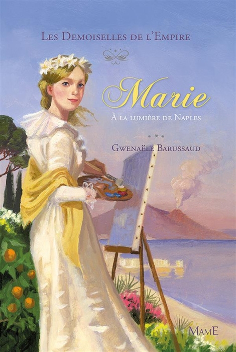 Emprunter Les Demoiselles de l'Empire Tome 4 : Marie à la lumière de Naples livre