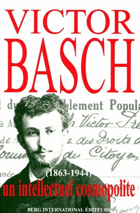 Emprunter Victor Basch 1863-1944. Un intellectuel cosmopolite livre