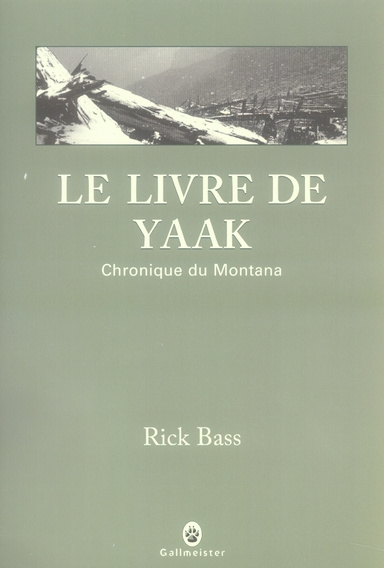 Emprunter Le livre de Yaak. Chronique du Montana livre