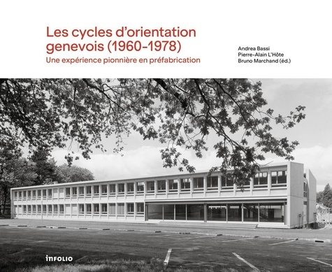 Emprunter Les Cycles d'orientation genevois (1960-1978) - Une expérience pionnière en préfabrication livre
