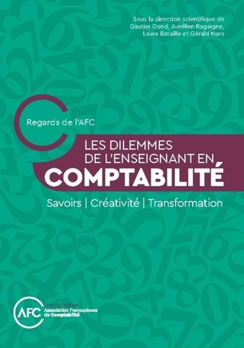 Emprunter Les dilemmes de l'enseignant en comptabilité. Savoirs / Créativité / Transformation livre