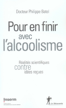 Emprunter Pour en finir avec l'alcoolisme. Réalités scientifiques contre idées reçues livre