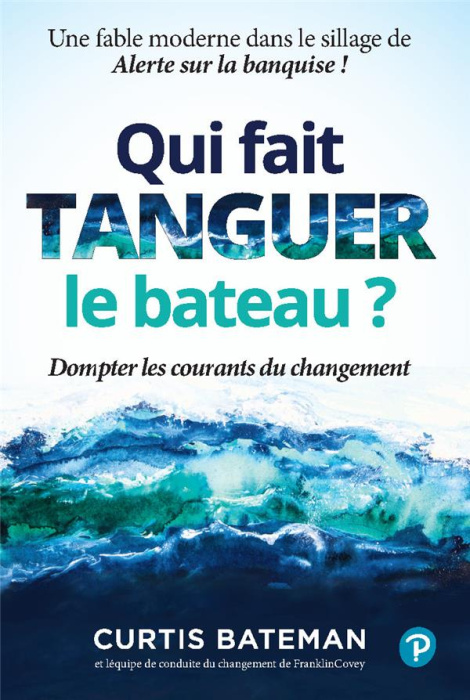 Emprunter Qui fait tanguer le bateau ? Dompter les courants du changement livre