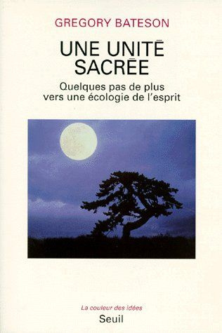 Emprunter UNE UNITE SACREE. Quelques pas de plus vers une écologie de l'esprit livre