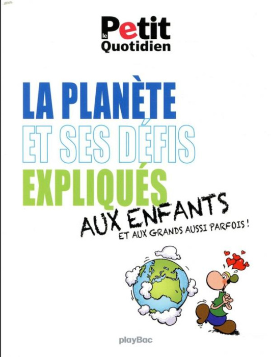 Emprunter La planète et ses défis expliqués aux enfants et aux grands aussi parfois ! livre