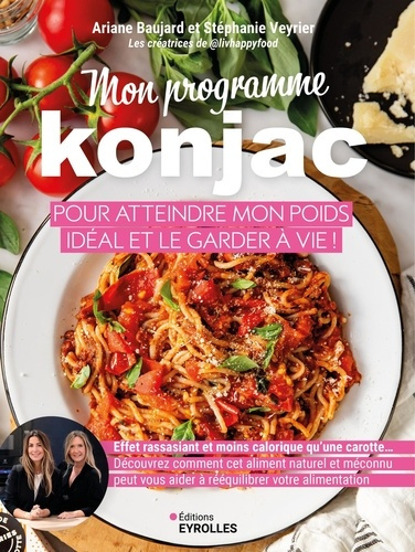 Emprunter Mon programme konjac pour atteindre mon poids idéal et le garder à vie ! Effet rassasiant et moins c livre