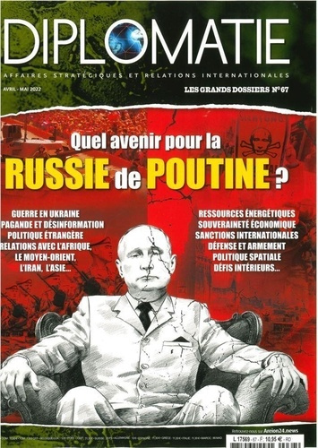 Emprunter Diplomatie. Les grands dossiers N° 67, avril-mai 2022 : Quel avenir pour la Russie de Poutine ? livre