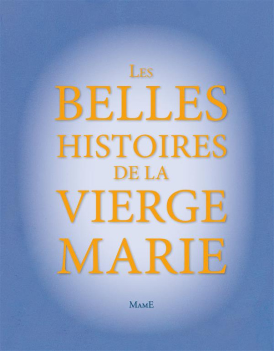 Emprunter Les belles histoires de la Vierge Marie livre