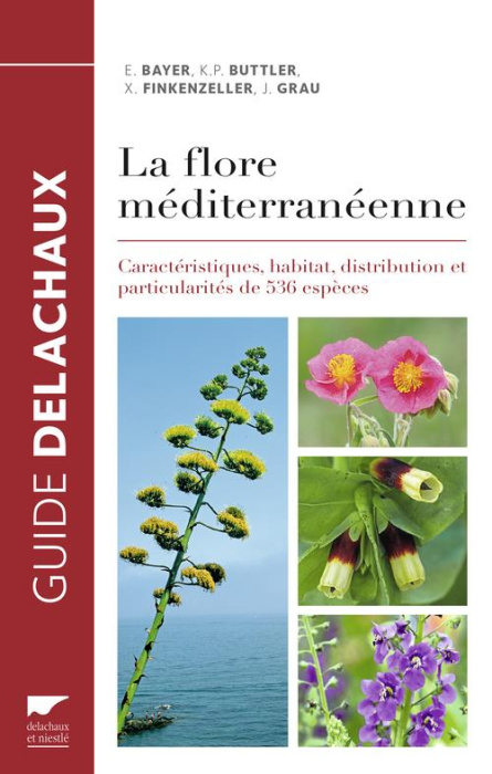 Emprunter La flore méditerranéenne. Caractéristiques, habitat, distribution et particularités de 536 espèces livre