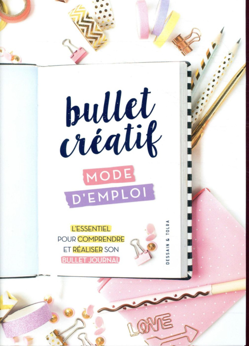 Emprunter Bullet creatif, mode d'emploi. L'essentiel pour comprendre et réaliser son bullet journal livre