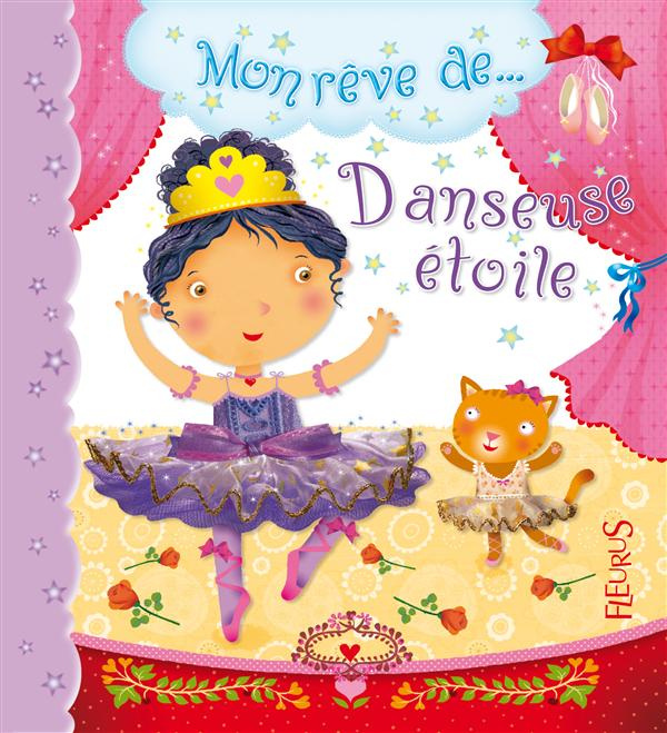 Emprunter Mon rêve de Danseuse étoile livre