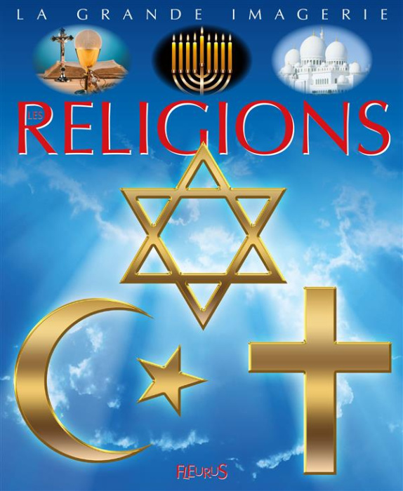Emprunter Les religions. Judaïsme, christianisme, islam livre