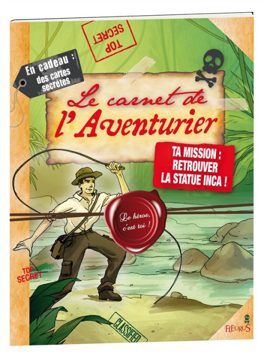 Emprunter Le carnet de l'Aventurier. Ta mission : retrouver la statue inca ! livre