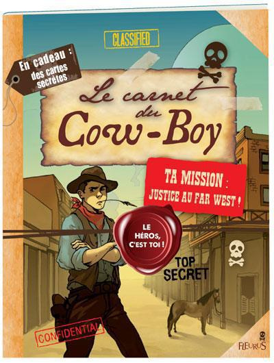 Emprunter Le carnet du Cow-Boy. Ta mission : justice au far west ! livre