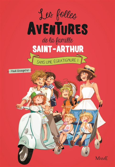 Emprunter Les folles aventures de la famille Saint-Arthur Tome 3 : Sans une égratignure ! livre