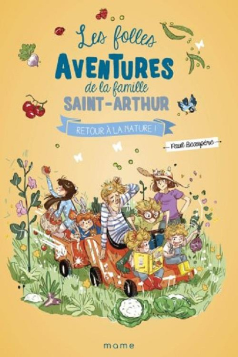 Emprunter Les folles aventures de la famille Saint-Arthur Tome 10 : Retour à la nature ! livre