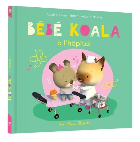 Emprunter Bébé Koala : A l'hôpital livre
