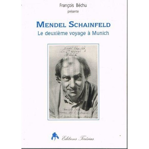 Emprunter Mendel Schainfeld - le deuxième voyage à Munich... livre