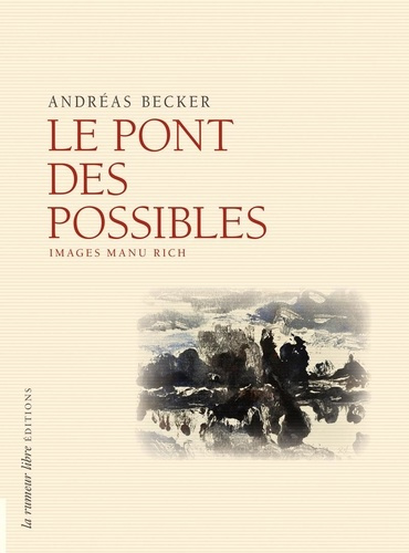 Emprunter Le Pont des possibles. Images de Manu Rich livre