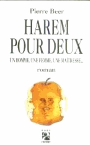 Emprunter Harem pour deux. Un homme, une femme, une maîtresse livre
